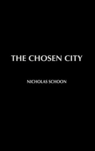 Knjiga Chosen City Nicholas Schoon