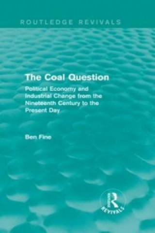 Könyv Coal Question (Routledge Revivals) Ben Fine