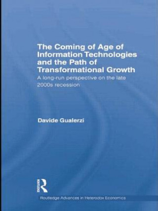 Carte Coming of Age of Information Technologies and the Path of Transformational Growth. Davide Gualerzi