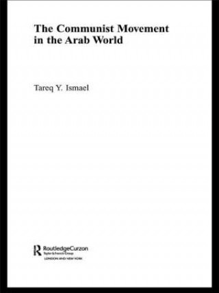 Kniha Communist Movement in the Arab World Tareq Y. Ismael