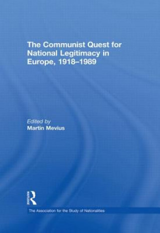 Knjiga Communist Quest for National Legitimacy in Europe, 1918-1989 