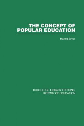 Kniha Concept of Popular Education Harold Silver