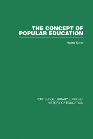 Könyv Concept of Popular Education Harold Silver