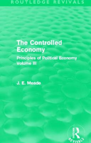 Kniha Controlled Economy  (Routledge Revivals) James E. Meade