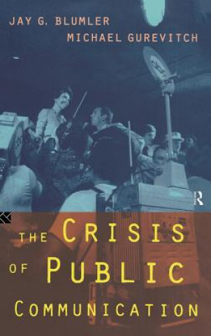 Könyv Crisis of Public Communication Michael Gurevitch