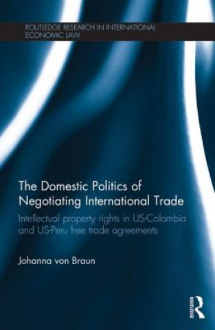 Carte Domestic Politics of Negotiating International Trade Johanna von Braun