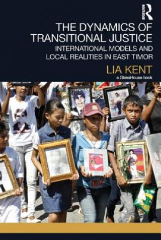 Könyv Dynamics of Transitional Justice Lia Kent