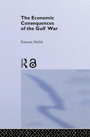 Kniha Economic Consequences of the Gulf War Kamran Mofid