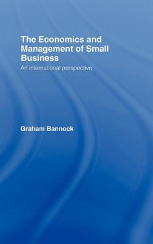 Kniha Economics and Management of Small Business Graham Bannock