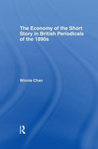 Buch Economy of the Short Story in British Periodicals of the 1890s Winnie Chan