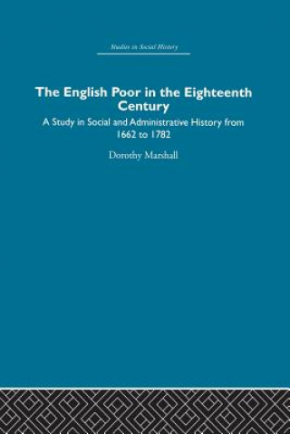 Könyv English Poor in the Eighteenth Century Dorothy Marshall