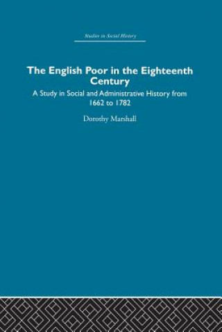 Kniha English Poor in the Eighteenth Century Dorothy Marshall