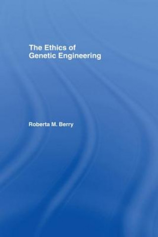 Kniha Ethics of Genetic Engineering Roberta M. Berry