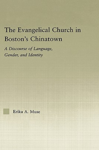 Kniha Evangelical Church in Boston's Chinatown Erika A. Muse
