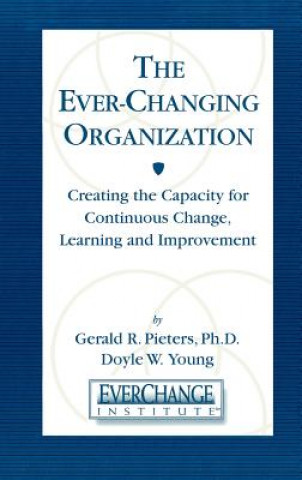 Книга Ever Changing Organization Doyle W. Young