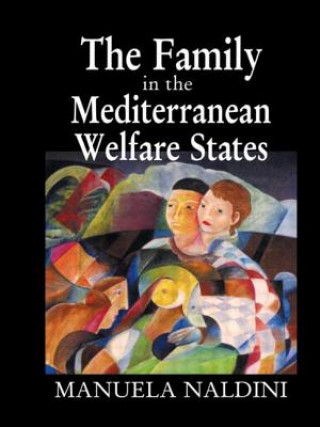 Книга Family in the Mediterranean Welfare States Manuela Naldini