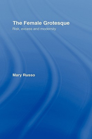 Könyv Female Grotesque Mary Russo