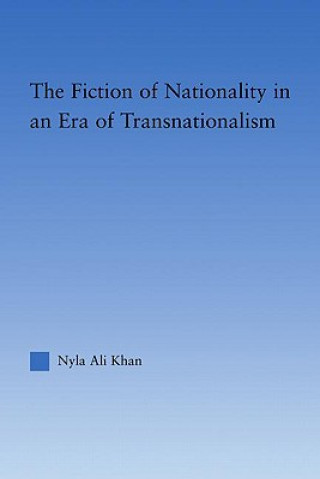 Carte Fiction of Nationality in an Era of Transnationalism Nyla Ali Khan