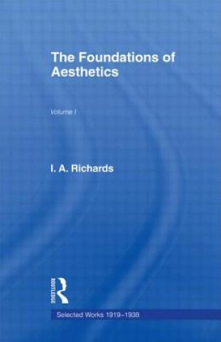 Könyv Foundations Aesthetics     V 1 I. A. Richards
