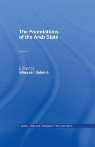 Carte Foundations of the Arab State Ghassane Salame