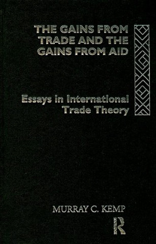Kniha Gains from Trade and the Gains from Aid Murray C. Kemp
