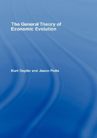 Carte General Theory of Economic Evolution Kurt Dopfer