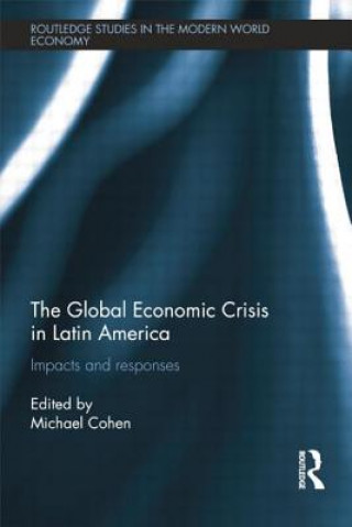 Carte Global Economic Crisis in Latin America Michael Cohen