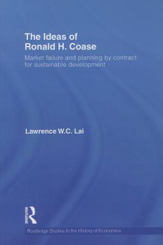 Książka Ideas of Ronald H. Coase Lawrence W. C Lai