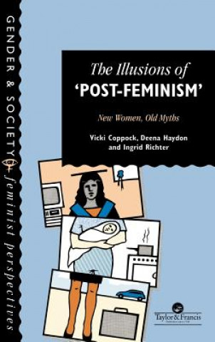 Könyv Illusions Of Post-Feminism Ingrid Richter