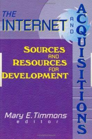 Книга Internet and Acquisitions Mary E. Timmons