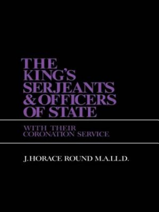 Книга King S Sergeants and Officers Cb J. Horace Round