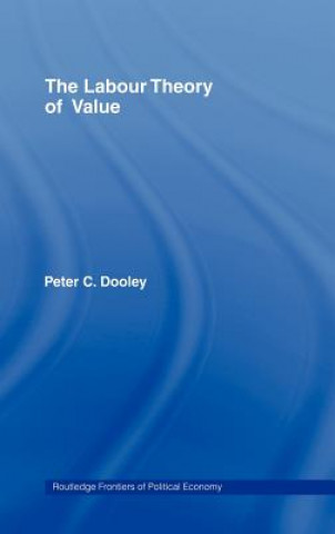 Kniha Labour Theory of Value Peter C. Dooley