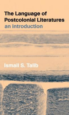 Könyv Language of Postcolonial Literatures Ismail S. Talib