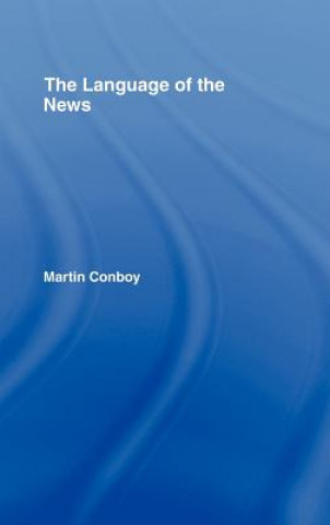 Kniha Language of the News Martin Conboy