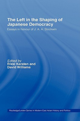 Książka Left in the Shaping of Japanese Democracy 