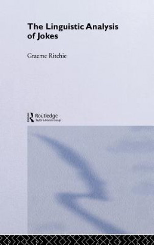 Carte Linguistic Analysis of Jokes Graeme Ritchie