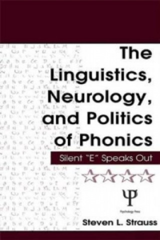 Książka Linguistics, Neurology, and Politics of Phonics Steven L. Strauss