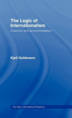 Książka Logic of Internationalism Kjell Goldmann