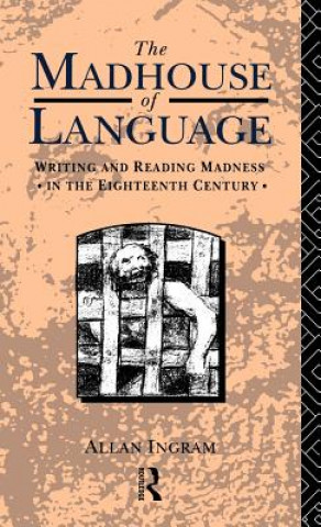 Buch Madhouse of Language Allan Ingram