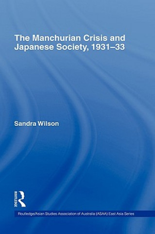 Kniha Manchurian Crisis and Japanese Society, 1931-33 Wilson