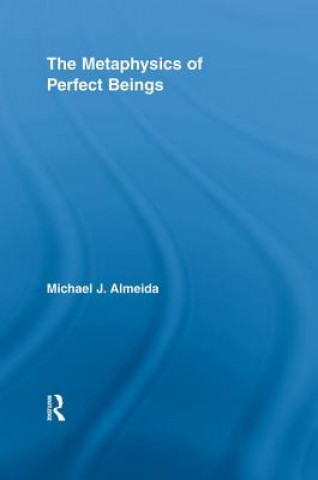 Kniha Metaphysics of Perfect Beings Michael J. Almeida