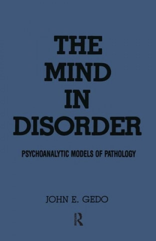 Könyv Mind in Disorder John E. Gedo