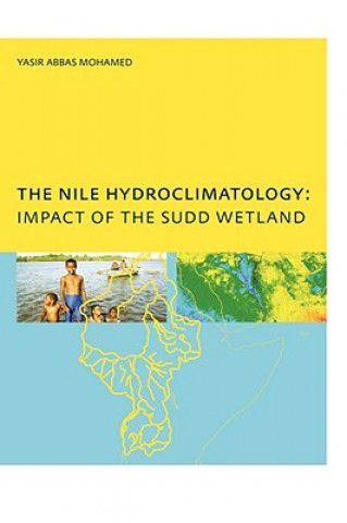 Könyv Nile Hydroclimatology: Impact of the Sudd Wetland Yasis Abbas Mohamed
