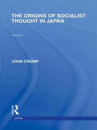 Buch Origins of Socialist Thought in Japan John Crump