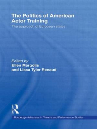 Kniha Politics of American Actor Training Ellen Margolis