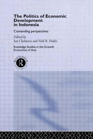 Kniha Politics of Economic Development in Indonesia Ian Chalmers