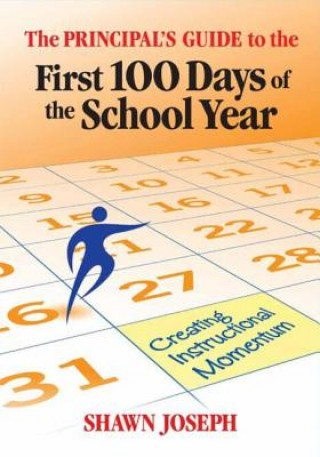 Knjiga Principal's Guide to the First 100 Days of the School Year Shawn Joseph