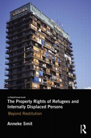 Книга Property Rights of Refugees and Internally Displaced Persons Anneke Smit