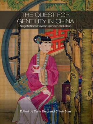 Książka Quest for Gentility in China Daria Berg