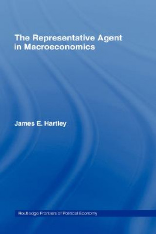 Kniha Representative Agent in Macroeconomics James E. Hartley